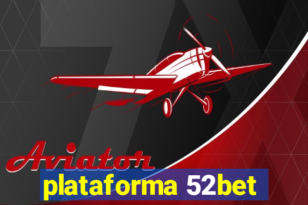 plataforma 52bet